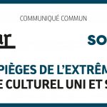 Communiqué : Face aux pièges de l’extrême-droite, un monde culturel uni et solidaire